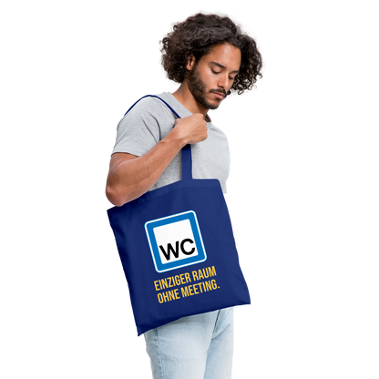 "WC: einziger Raum ohne Meeting. Schild-Motiv" Stoffbeutel, Farbe Royalblau