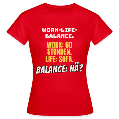 Balance: hä? Motiv-T-Shirt für Frauen, Farbe Rot