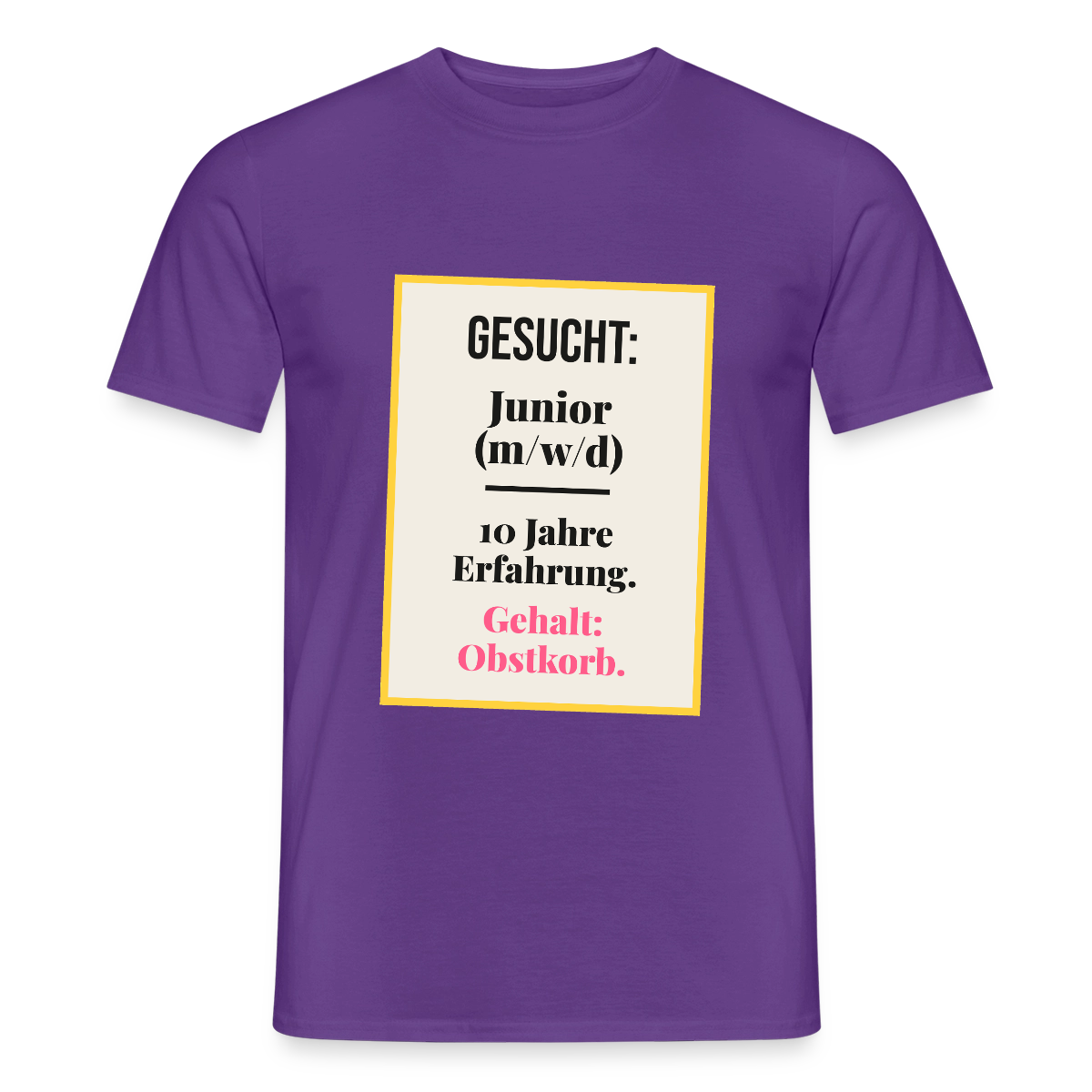 Gesucht: Junior. 10 Jahre Erfahrung. Gehalt: Obstkorb. Motiv-T-Shirt für Männer, Farbe Lila