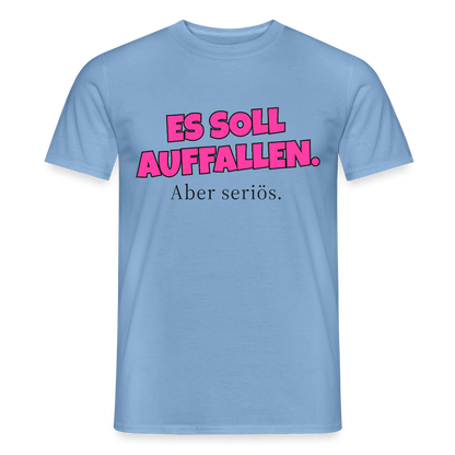 Es soll auffallen. Aber seriös. Motiv-T-Shirt für Männer, Farbe Carolina Blue