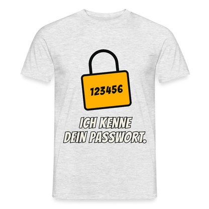 Ich kenne dein Passwort. Motiv-T-Shirt für Männer, Farbe Grau meliert