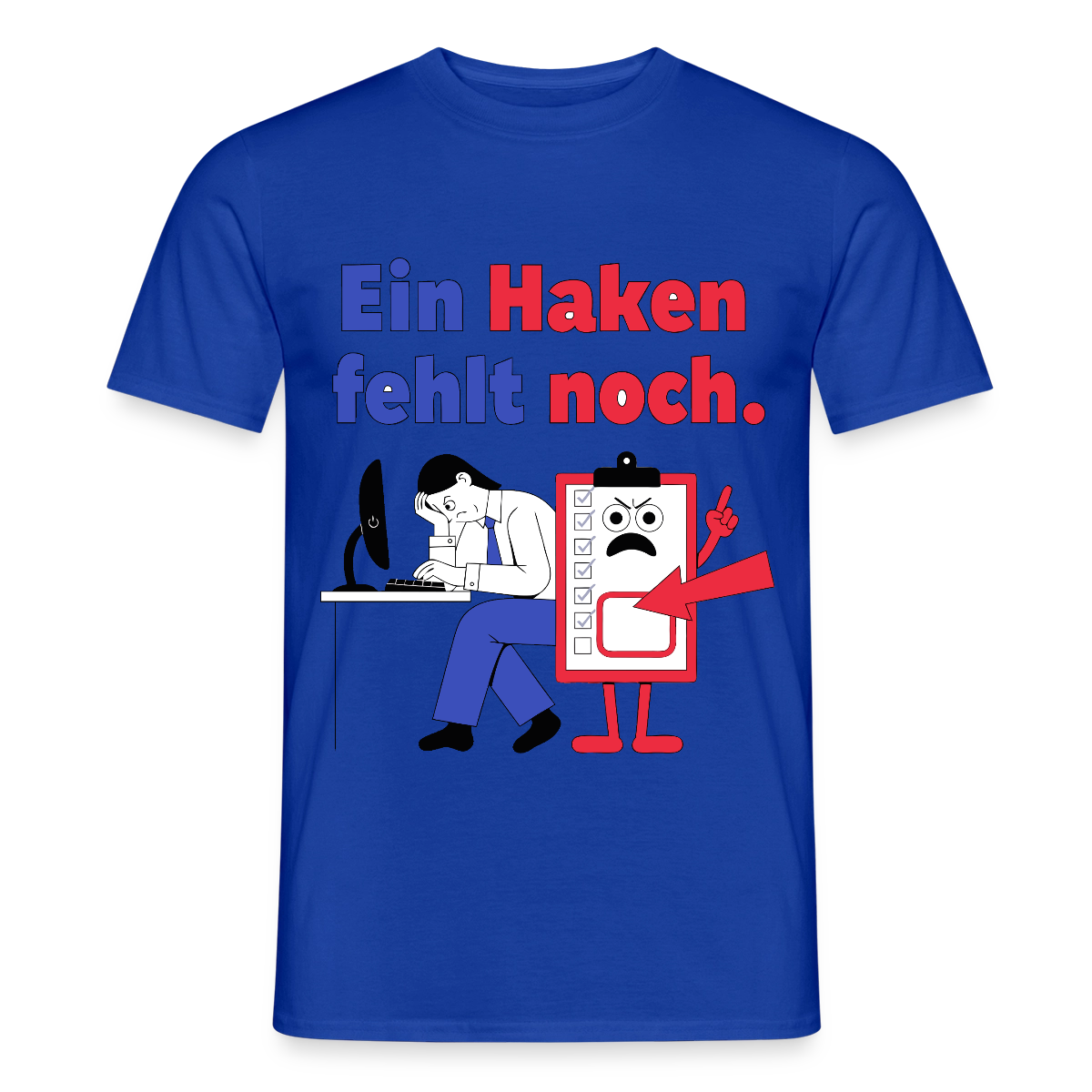 "Ein Haken fehlt noch. Klemmbrett-Motiv" Motiv-T-Shirt für Männer, Farbe Dunkelblau