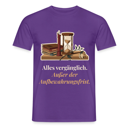 "Alles vergänglich. Außer der Aufbewahrungsfrist." Motiv-T-Shirt für Männer, Farbe Lila