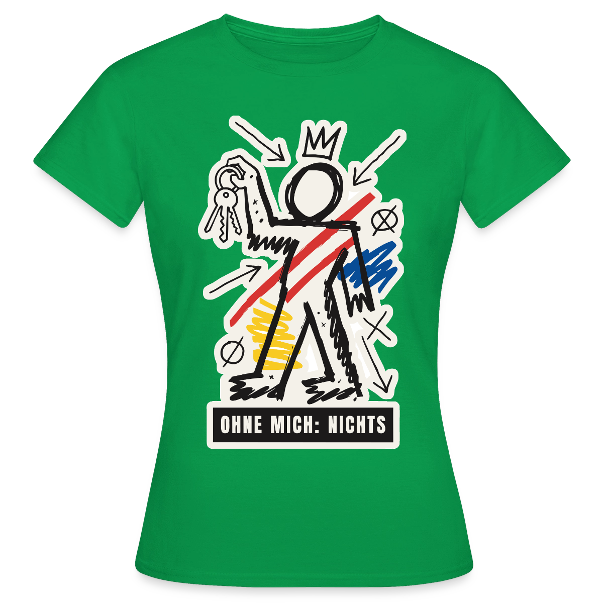 Ohne mich: nichts. Neo-Expressionismus-Motiv Motiv-T-Shirt für Frauen, Farbe Kelly Green