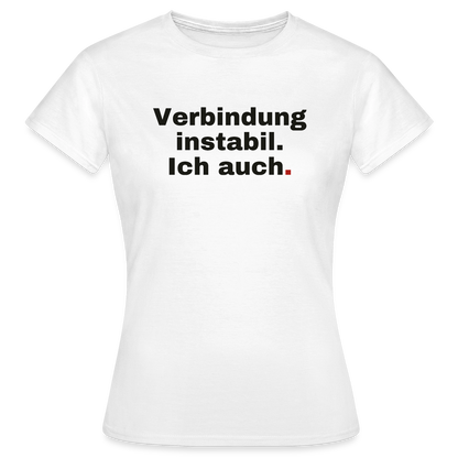 Verbindung instabil Motiv-T-Shirt für Frauen, Farbe Weiß