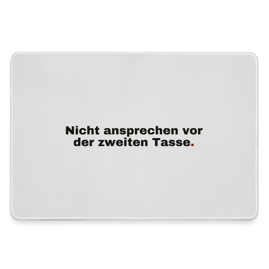 "Nicht ansprechen vor der zweiten Tasse. Grotesk-Motiv" Motiv-Mousepad, Farbe Grau