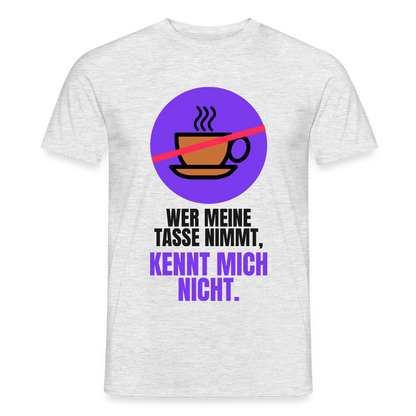 "Wer meine Tasse nimmt, kennt mich nicht." Motiv-T-Shirt für Männer, Farbe Grau meliert