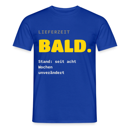 "Lieferzeit: bald. Stand: seit acht Wochen unverändert." Motiv-T-Shirt für Männer, Farbe Dunkelblau