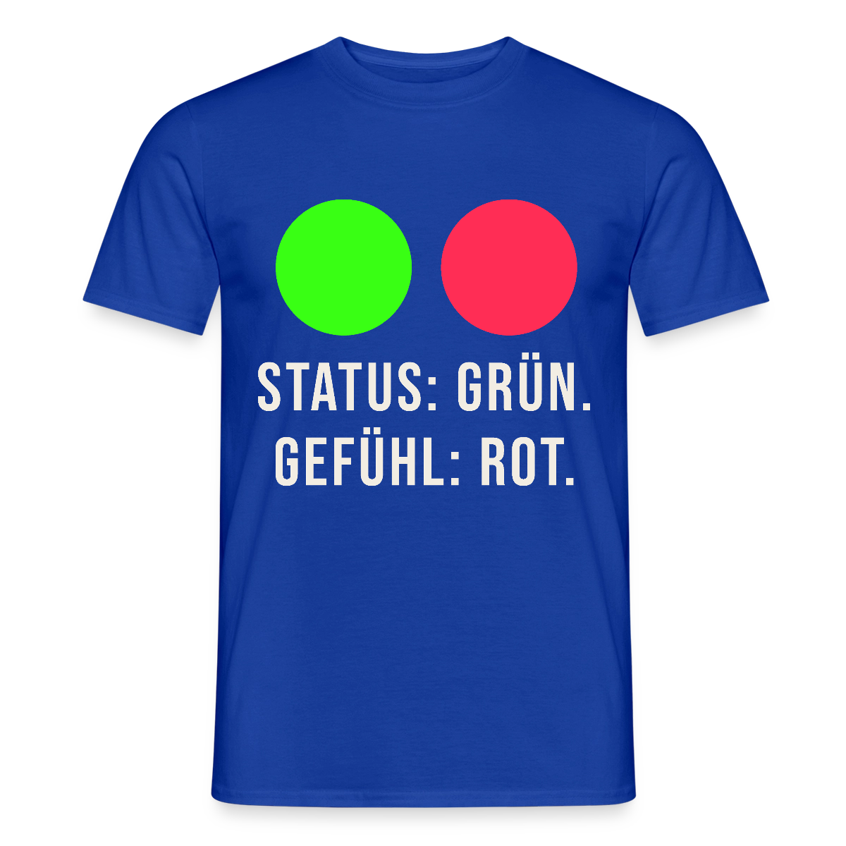 Status: grün. Gefühl: rot. Motiv-T-Shirt für Männer, Farbe Dunkelblau
