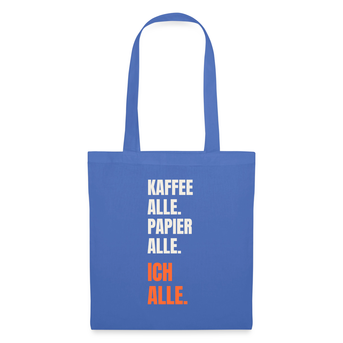Kaffee alle. Papier alle. Ich alle. Stoffbeutel, Farbe Hellblau
