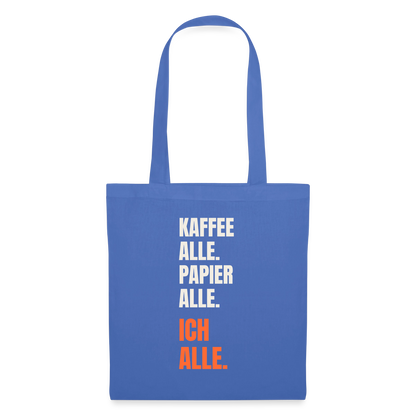 Kaffee alle. Papier alle. Ich alle. Stoffbeutel, Farbe Hellblau