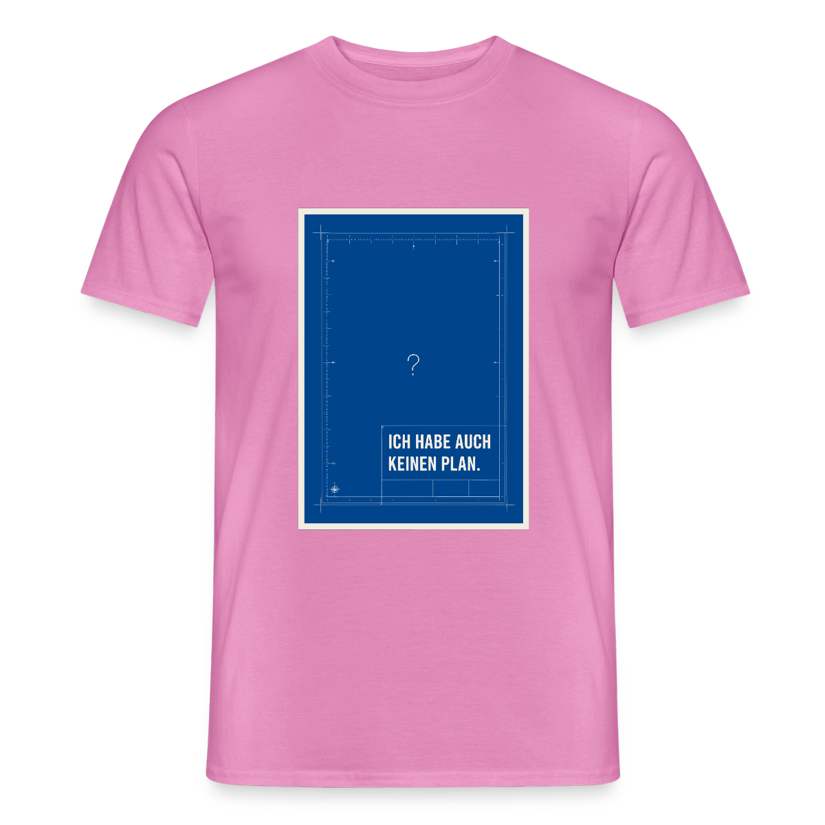 Ich habe auch keinen Plan. Motiv-T-Shirt für Männer, Farbe Pink