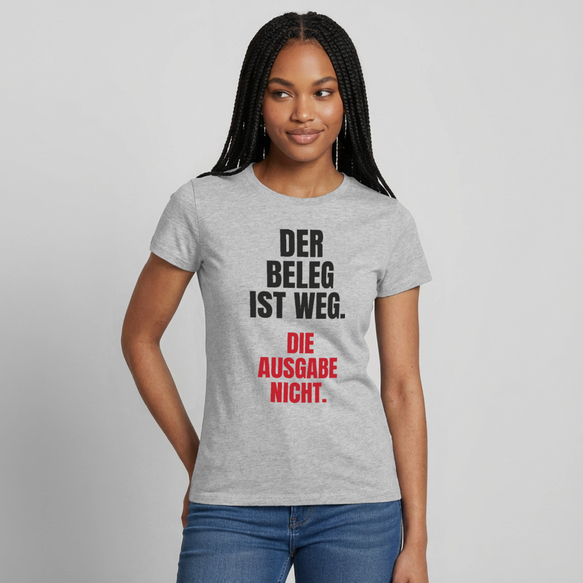 "Der Beleg ist weg. Die Ausgabe nicht." Motiv-T-Shirt für Frauen, Farbe Grau meliert