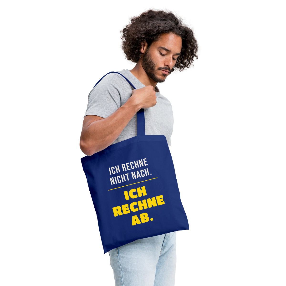 "Ich rechne nicht nach. Ich rechne ab." Stoffbeutel, Farbe Royalblau