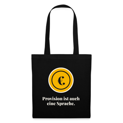 Provision ist auch eine Sprache. Stoffbeutel, Farbe Schwarz
