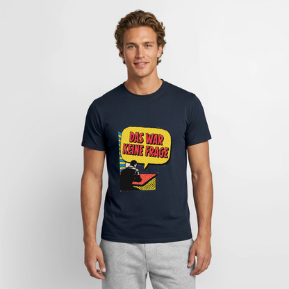 "Das war keine Frage. Popart-Motiv" Motiv-T-Shirt für Männer, Farbe Navy