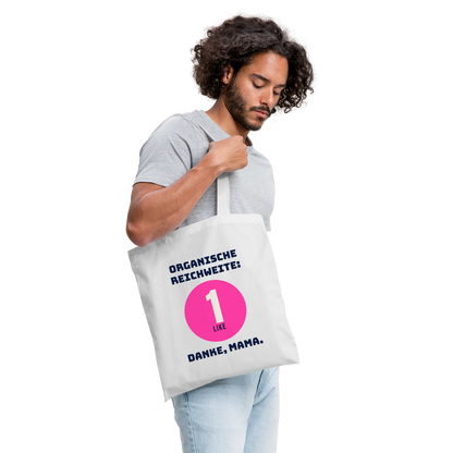 Organische Reichweite: 1 Like. Danke, Mama. Stoffbeutel, Farbe Weiß, Model