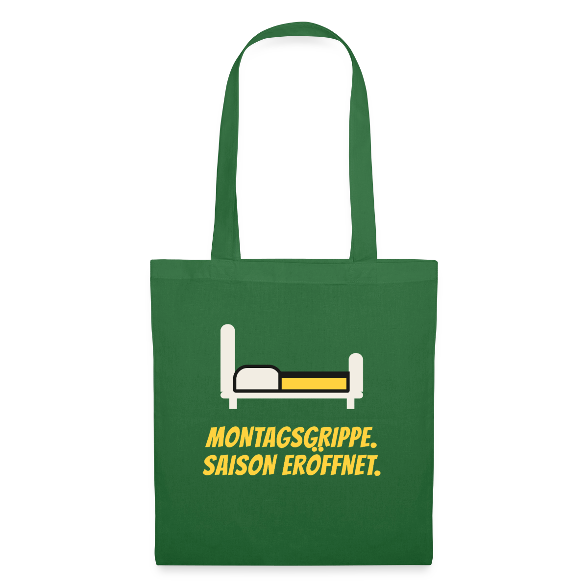 Montagsgrippe. Saison eröffnet. Stoffbeutel, Farbe Fichte