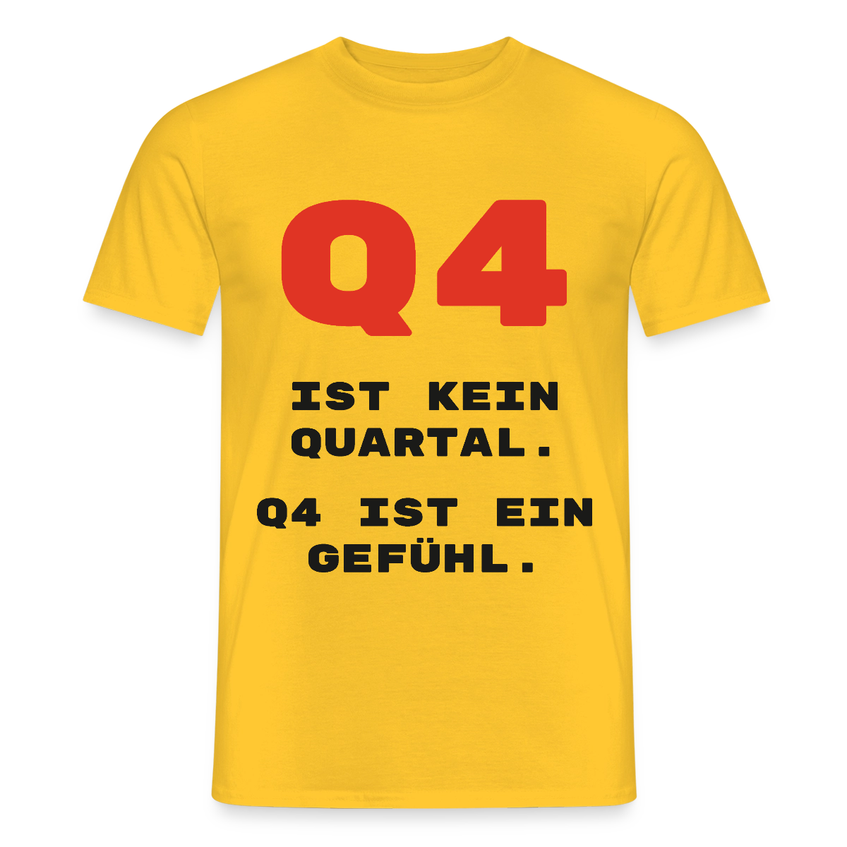 Q4 ist kein Quartal. Q4 ist ein Gefühl. Motiv-T-Shirt für Männer, Farbe Gelb