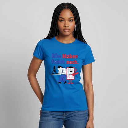"Ein Haken fehlt noch. Klemmbrett-Motiv" Motiv-T-Shirt für Frauen, Farbe Royalblau