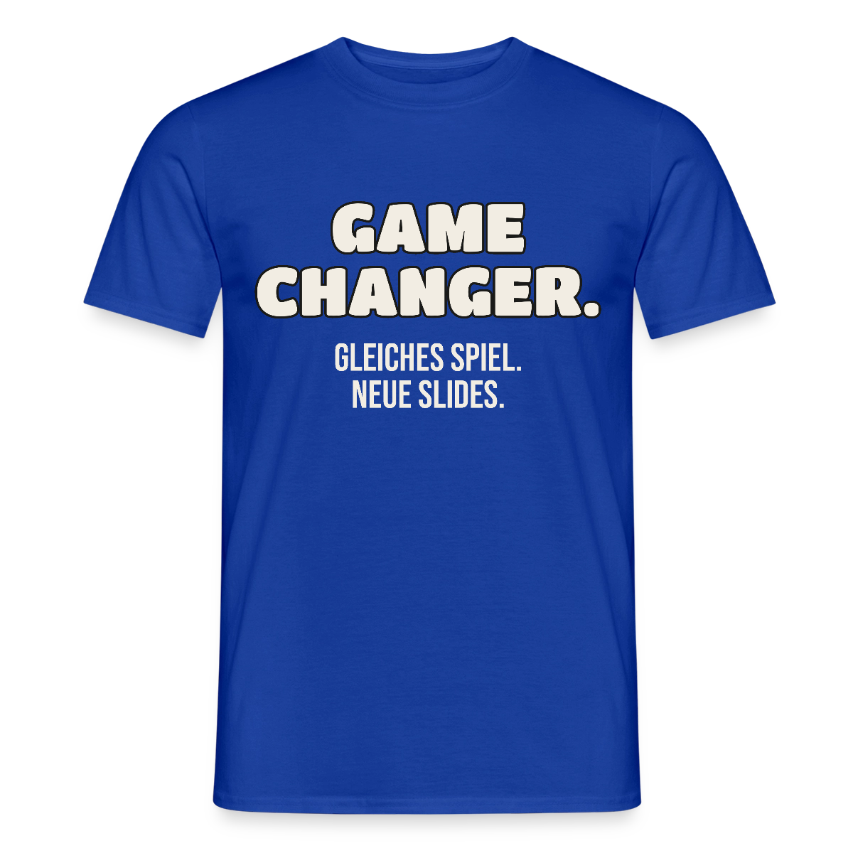Game Changer. Gleiches Spiel. Neue Slides. Motiv-T-Shirt für Männer, Farbe Dunkelblau