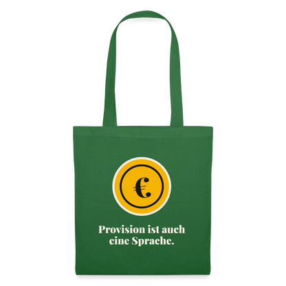 Provision ist auch eine Sprache. Stoffbeutel, Farbe Fichte