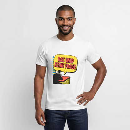 "Das war keine Frage. Popart-Motiv" Motiv-T-Shirt für Männer, Farbe Weiß