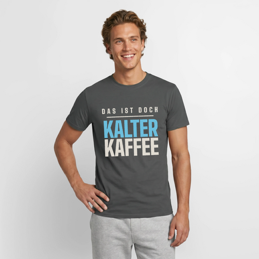 Das ist doch kalter Kaffee. Plakat-Motiv Motiv-T-Shirt für Männer, Farbe Anthrazit, Model