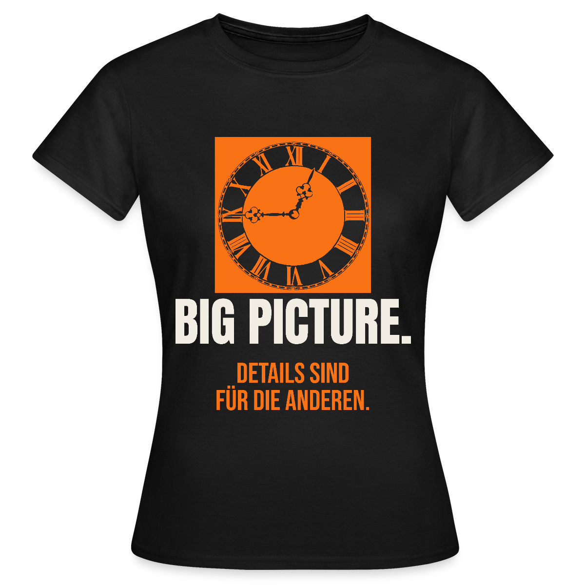 Big Picture. Details sind für die anderen. Motiv-T-Shirt für Frauen, Farbe Schwarz