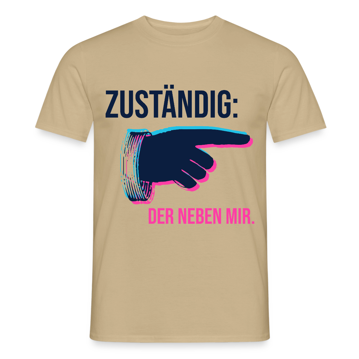 "Zuständig: der neben mir. Glitch-Motiv" Motiv-T-Shirt für Männer, Farbe Sandbeige