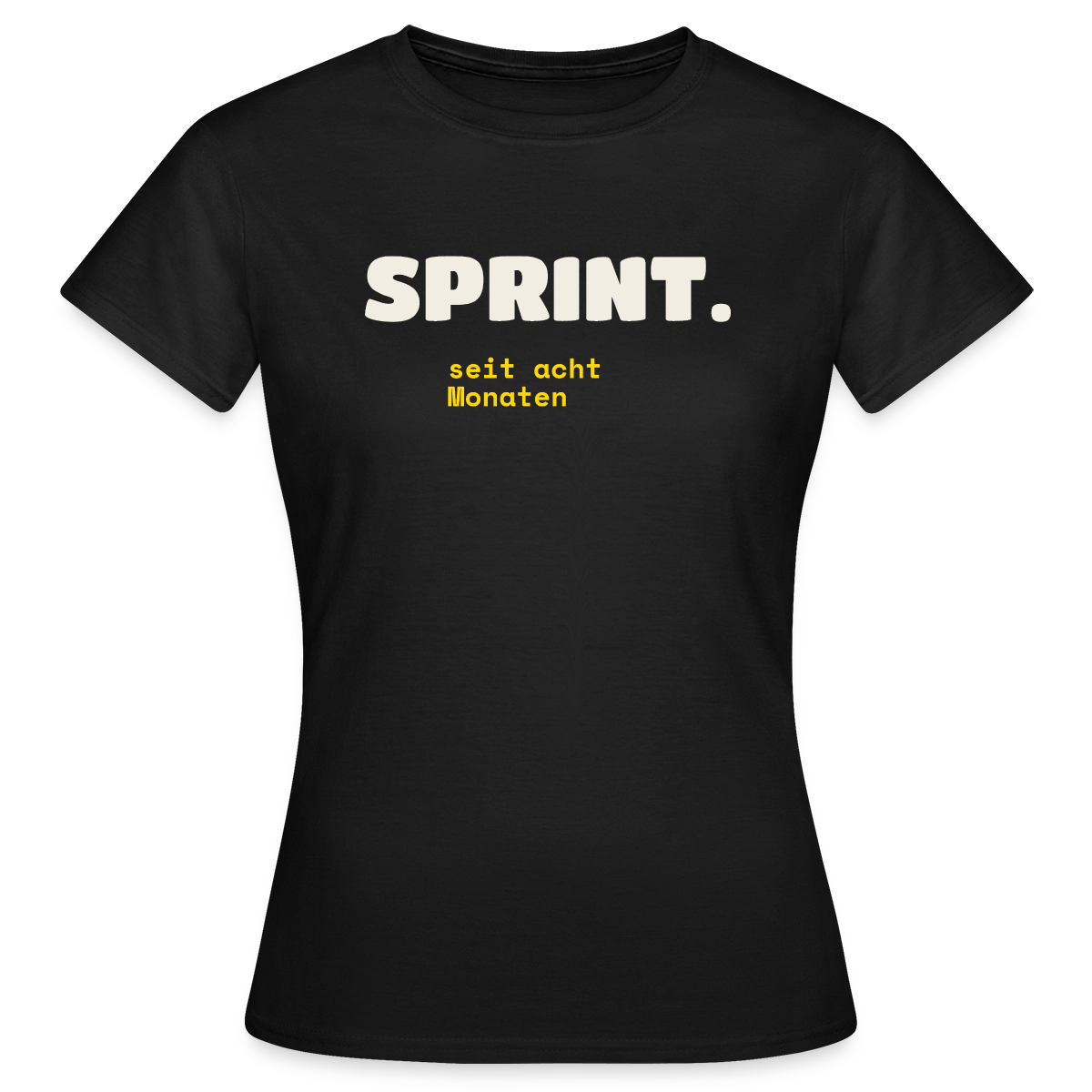 Sprint. Seit acht Monaten. Motiv-T-Shirt für Frauen, Farbe Schwarz