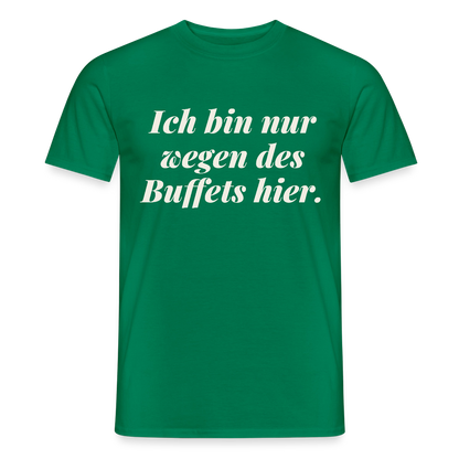 "Ich bin nur wegen des Buffets hier." Motiv-T-Shirt für Männer, Farbe Kelly Green