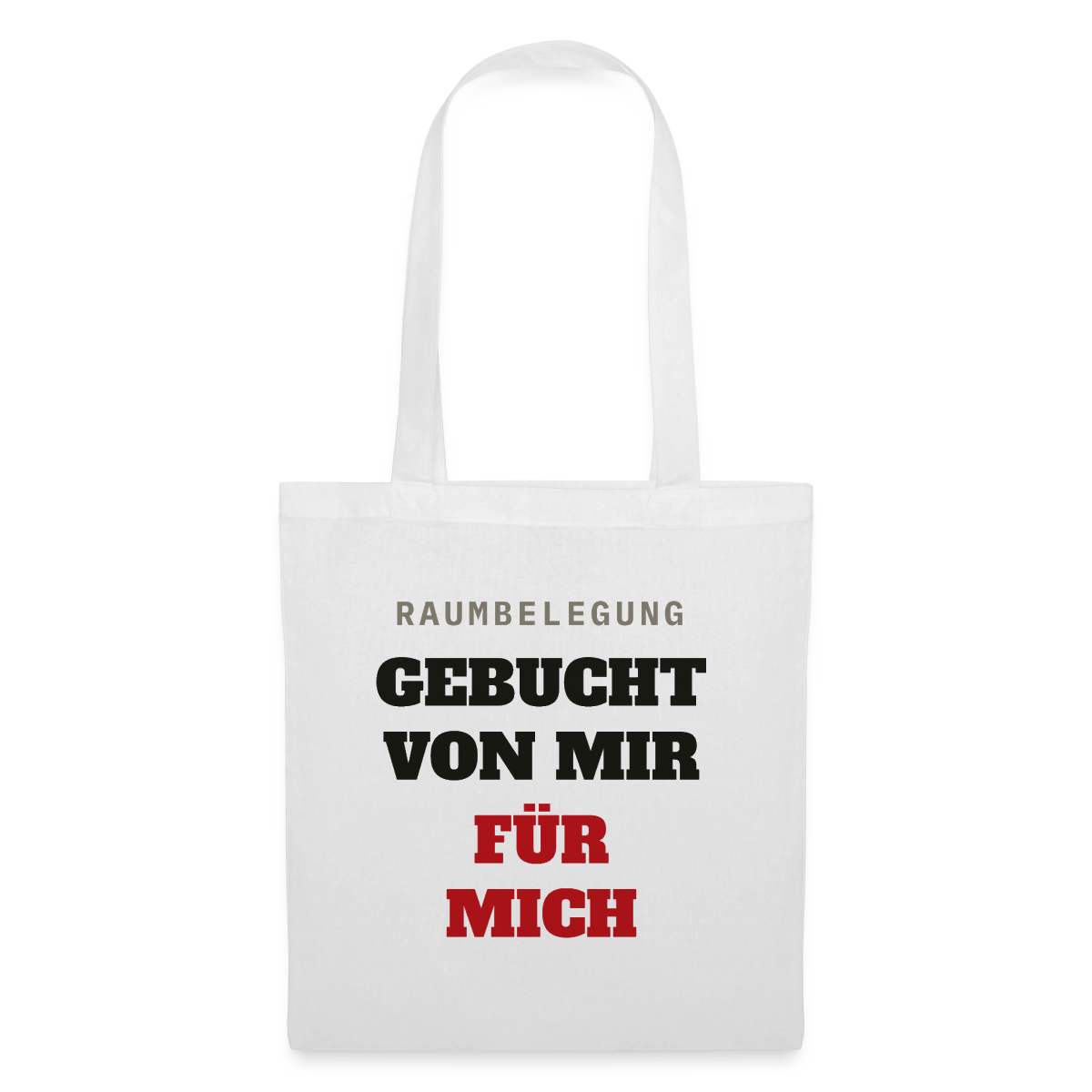 Raumbelegung: gebucht von mir. Für mich. Stoffbeutel, Farbe Weiß