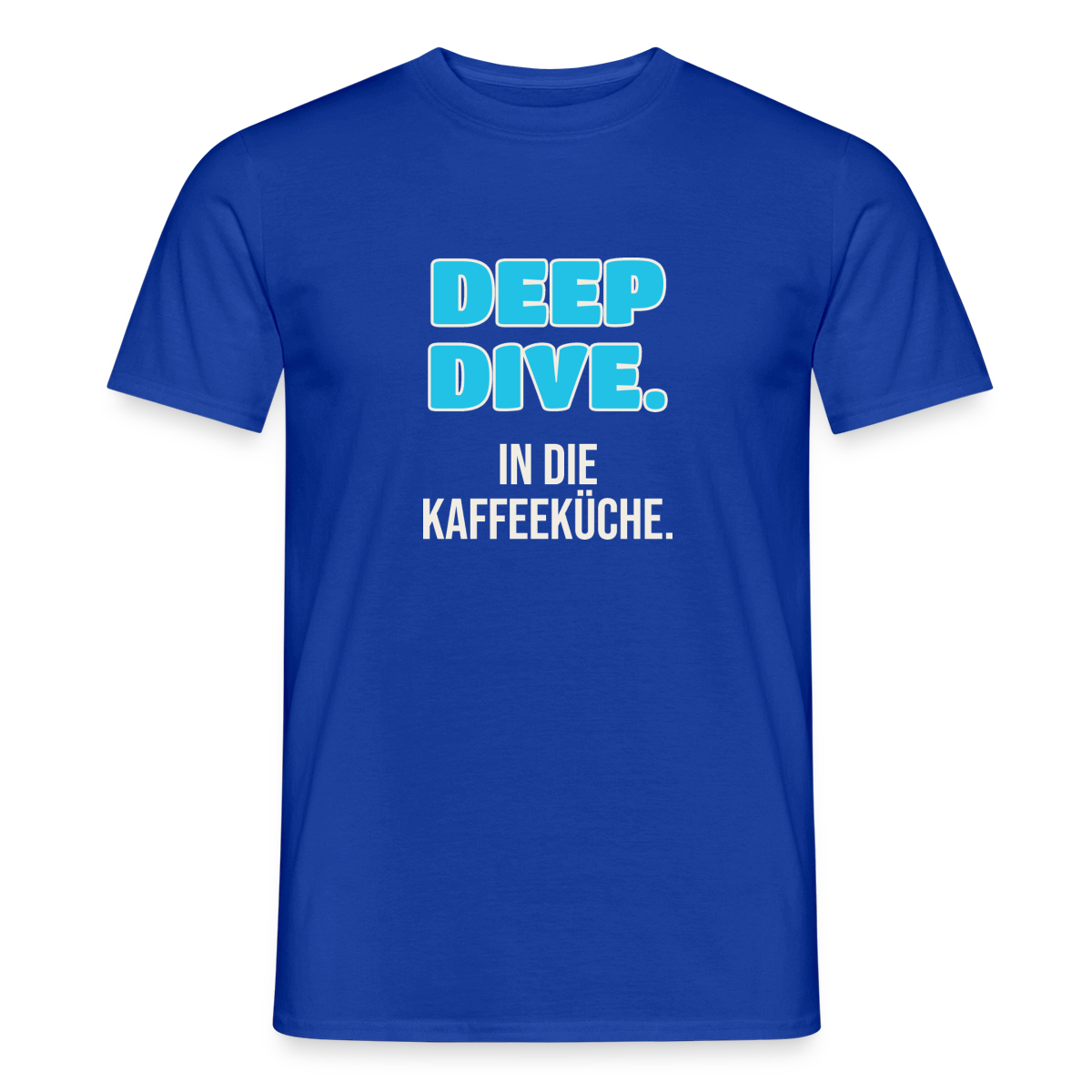 "Deep Dive. In die Kaffeeküche." Motiv-T-Shirt für Männer, Farbe Dunkelblau
