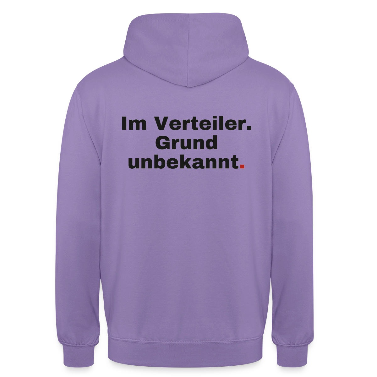 "Im Verteiler. Grund unbekannt." Motiv-Hoodie unisex, Farbe Lavendel