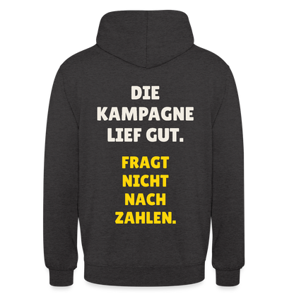 Die Kampagne lief gut. Fragt nicht nach Zahlen. Motiv-Hoodie unisex, Farbe Anthrazit