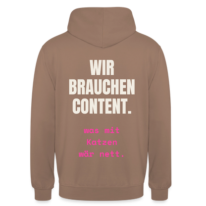 Wir brauchen Content. Was mit Katzen wär nett. Motiv-Hoodie unisex, Farbe Mokka