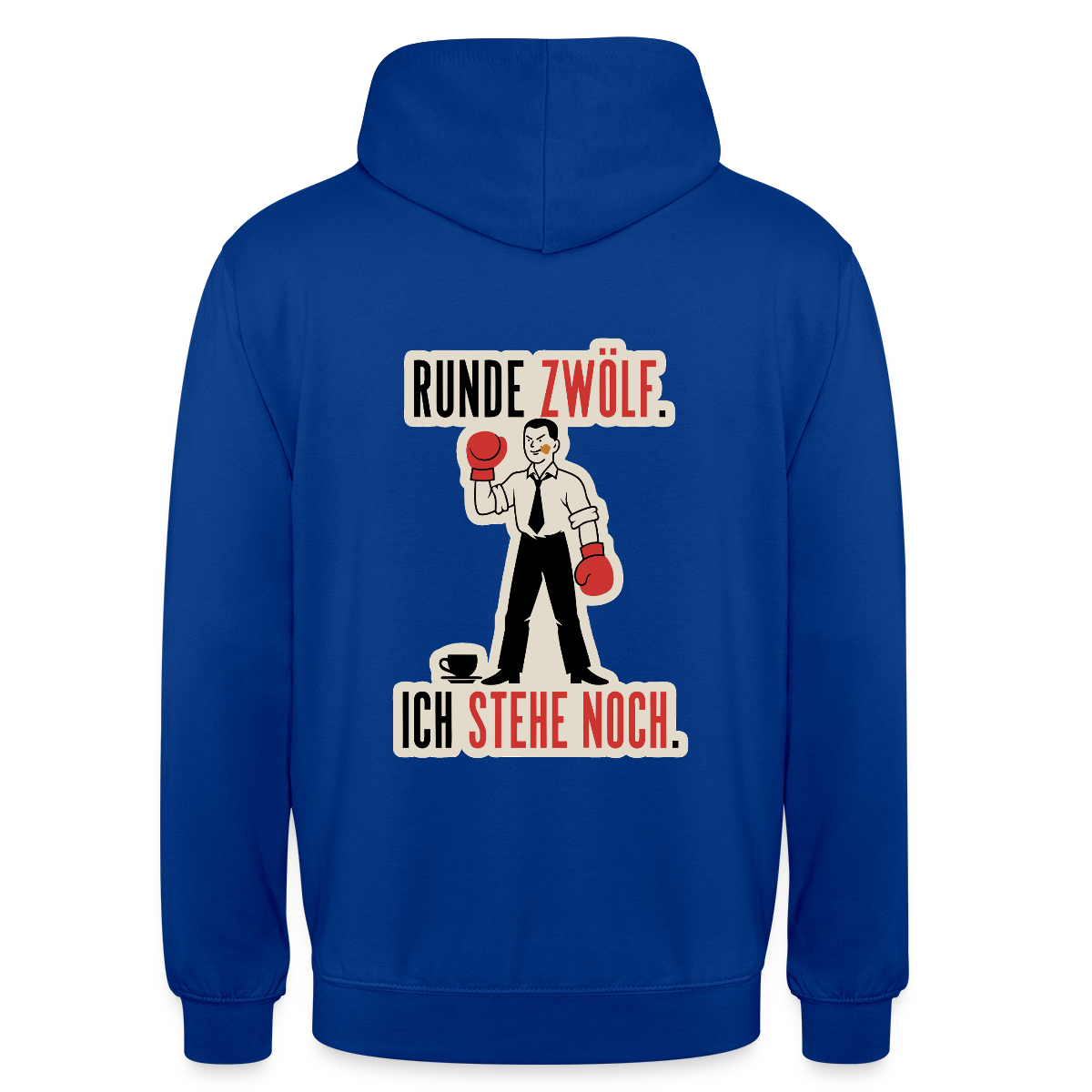 Runde zwölf. Ich stehe noch. Motiv-Hoodie unisex, Farbe Royalblau