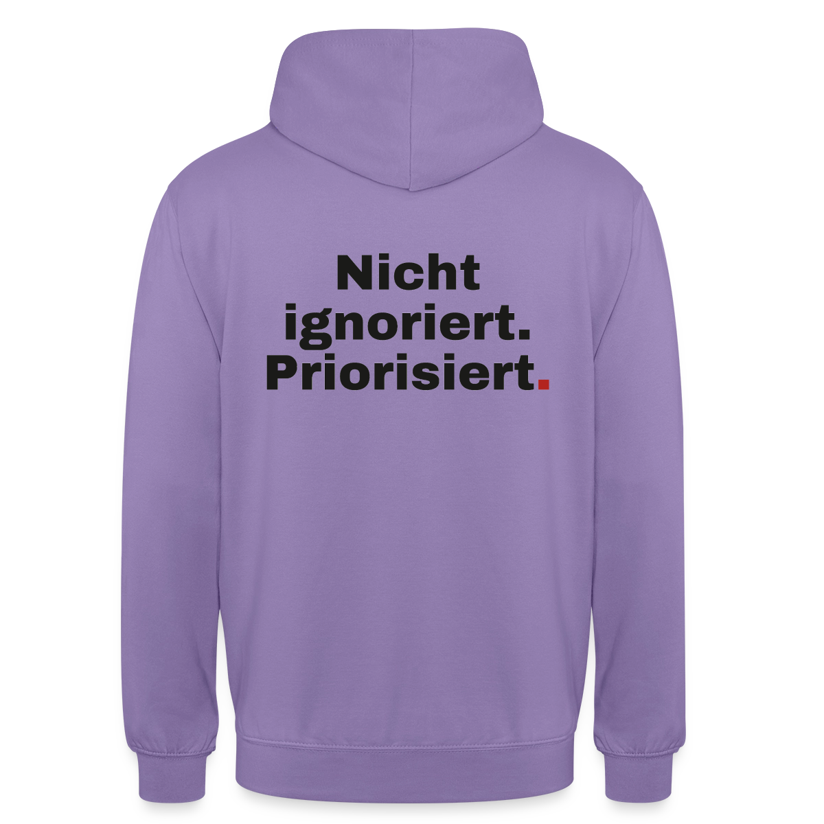 "Nicht ignoriert. Priorisiert." Motiv-Hoodie unisex, Farbe Lavendel
