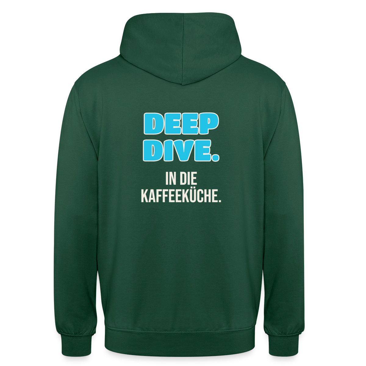 "Deep Dive. In die Kaffeeküche." Motiv-Hoodie unisex, Farbe Flaschengrün