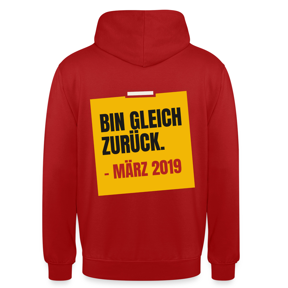 "Bin gleich zurück. März 2019" Motiv-Hoodie unisex, Farbe Rot