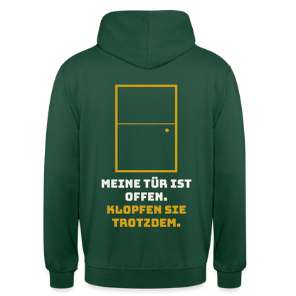 Meine Tür ist offen. Klopfen Sie trotzdem. Motiv-Hoodie unisex, Farbe Flaschengrün