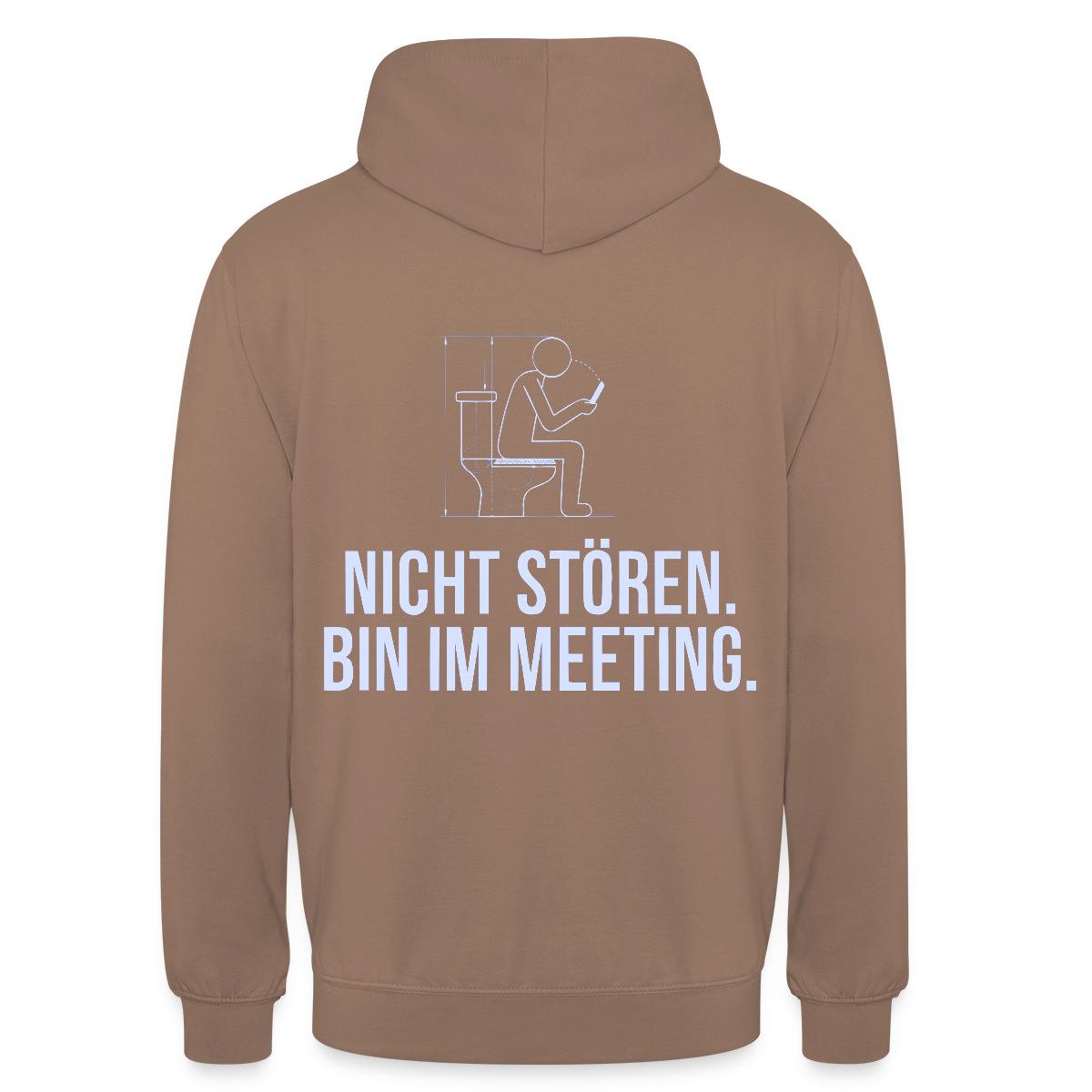 Nicht stören. Bin im Meeting. Motiv-Hoodie unisex, Farbe Mokka