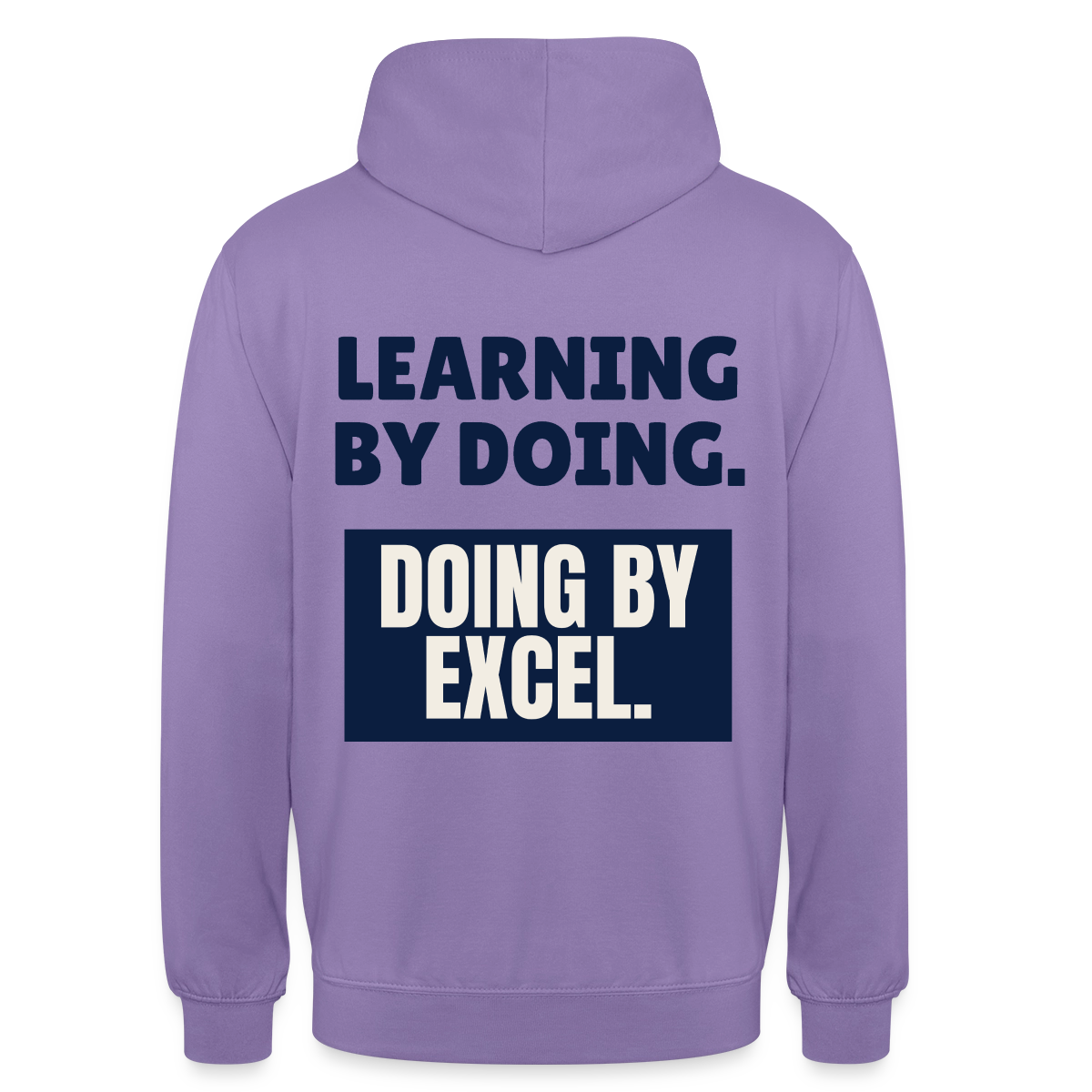 "Learning by doing. Doing by Excel." Motiv-Hoodie unisex, Farbe Lavendel