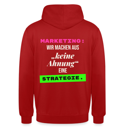 Marketing: Wir machen aus keine Ahnung eine Strategie. Motiv-Hoodie unisex, Farbe Rot
