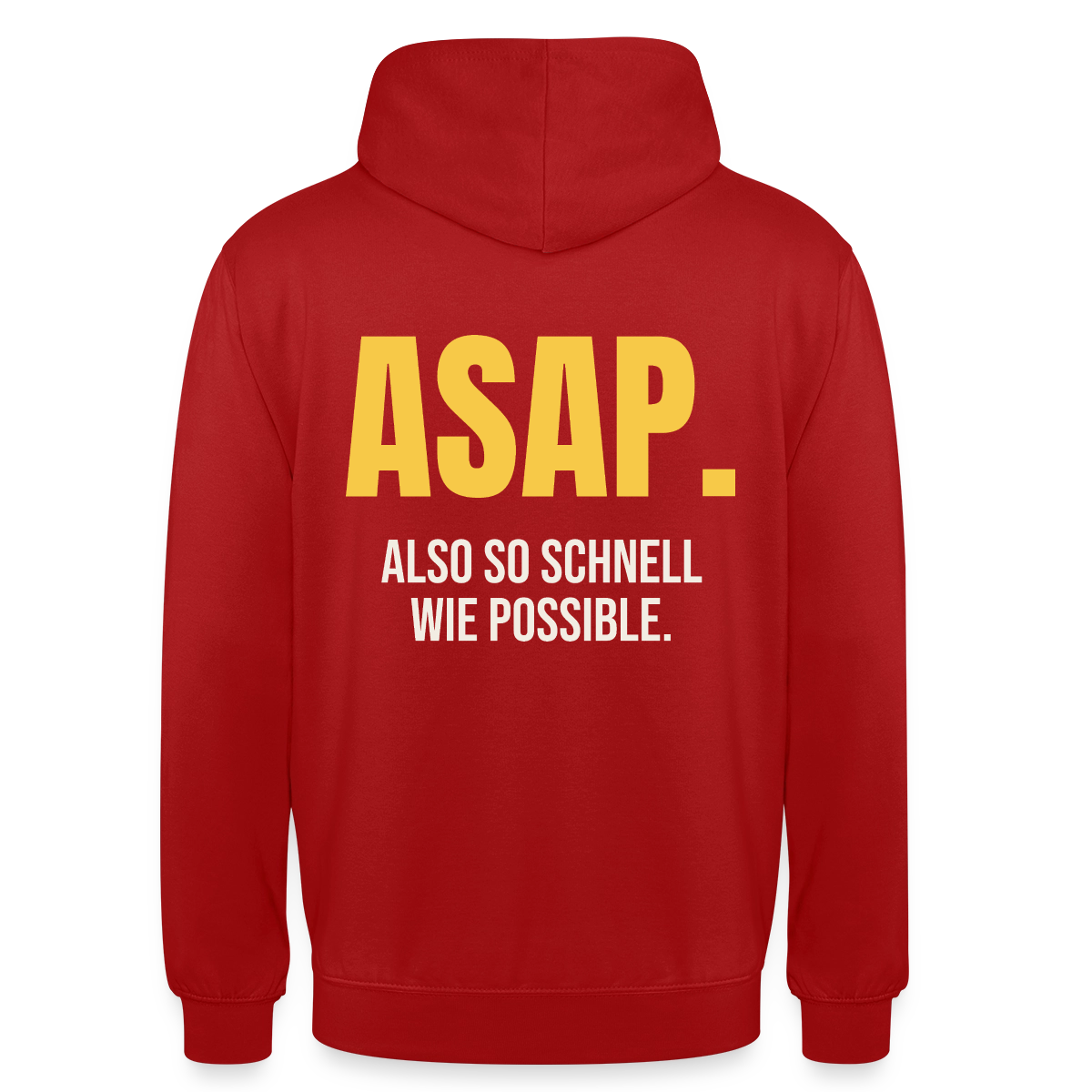 "ASAP. Also so schnell wie possible." Motiv-Hoodie unisex, Farbe Rot