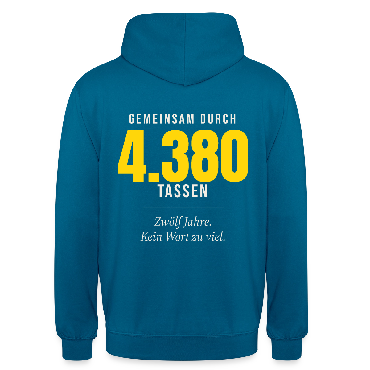 "Gemeinsam durch 4.380 Tassen" Motiv-Hoodie unisex, Farbe Tiefseeblau