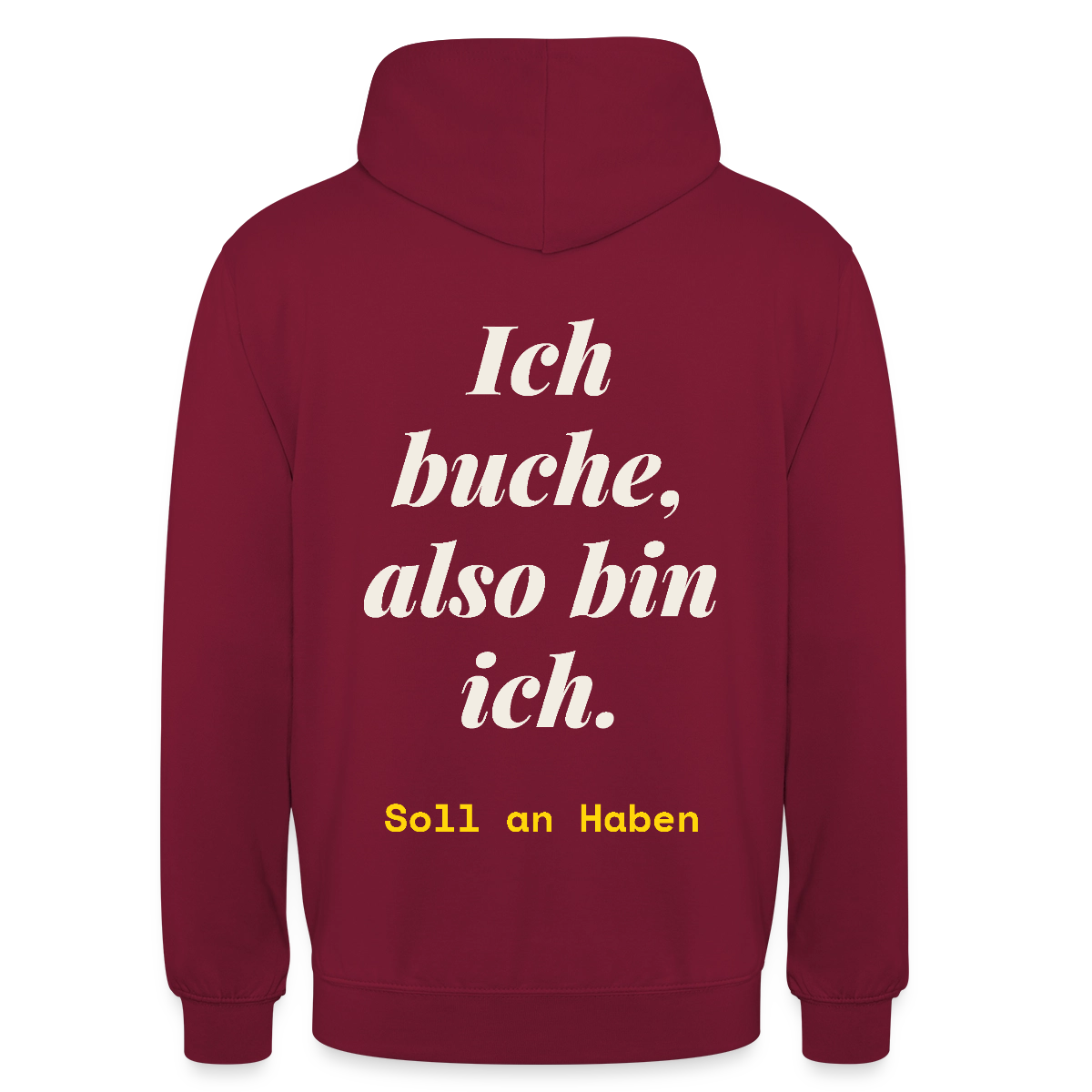 "Ich buche, also bin ich." Motiv-Hoodie unisex, Farbe Bordeaux