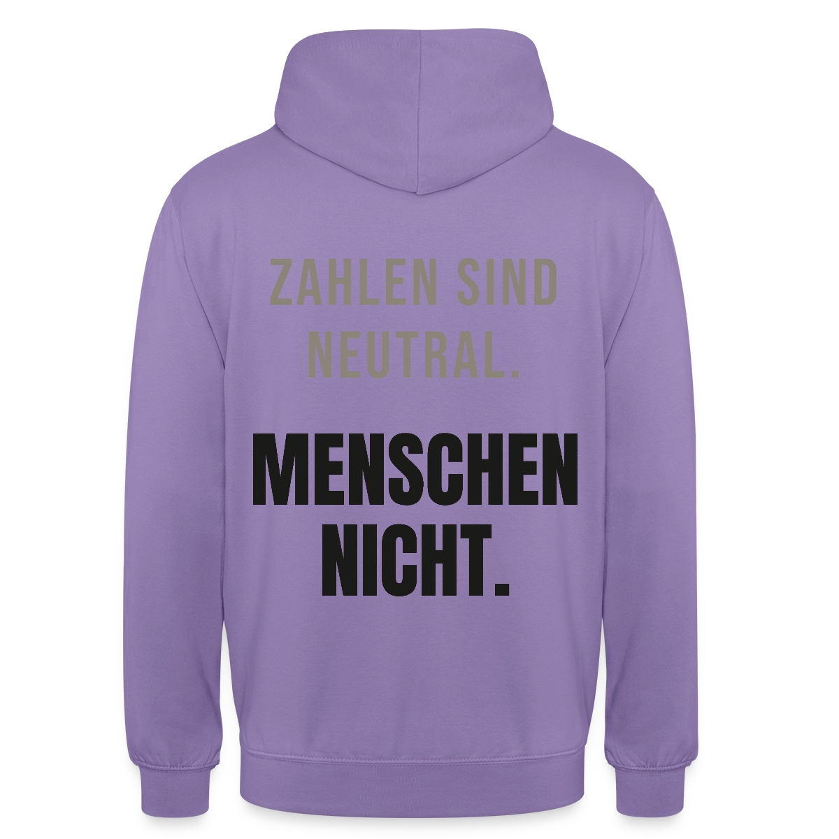 "Zahlen sind neutral. Menschen nicht." Motiv-Hoodie unisex, Farbe Lavendel