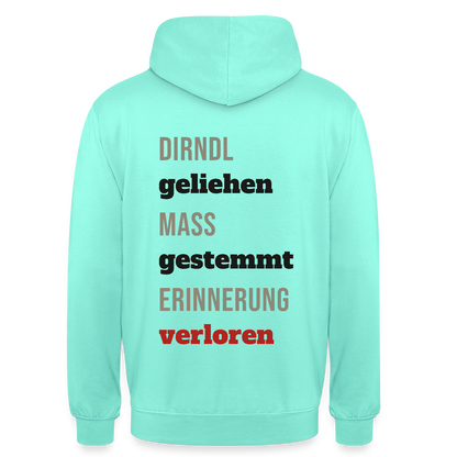 "Dirndl geliehen, Maß gestemmt, Erinnerung verloren" Motiv-Hoodie unisex, Farbe Mint